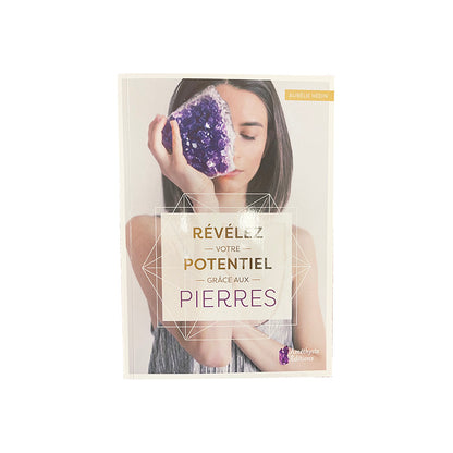 Livre, 'Révélez votre potentiel grâce aux pierres' par l'Auteur Aurélie Hédin. Editeur, Amethyste-Jatb. Résumé, " La lithothérapie au service de votre cheminement intérieur Les cristaux peuvent être de formidables soutiens pour les tracas du quotidien"...