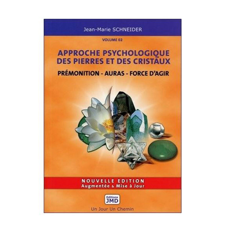 Livre, 'Approche psychologique des pierres et des cristaux' - Volume 2. Ce livre vient en complément du jeu de carte 'les 12 forces vibratoires'. Auteur, Jean-Marie SCHNEIDER